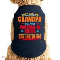 Funny They Call Me Grandpa Partner In Crime Makes Me Sound Like A Bad Influence Doggie Tank thumb 0