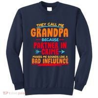 Funny They Call Me Grandpa Partner In Crime Makes Me Sound Like A Bad Influence Sweatshirt thumb 0