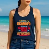 Funny They Call Me Grandpa Partner In Crime Makes Me Sound Like A Bad Influence Women's Tank Top thumb 2