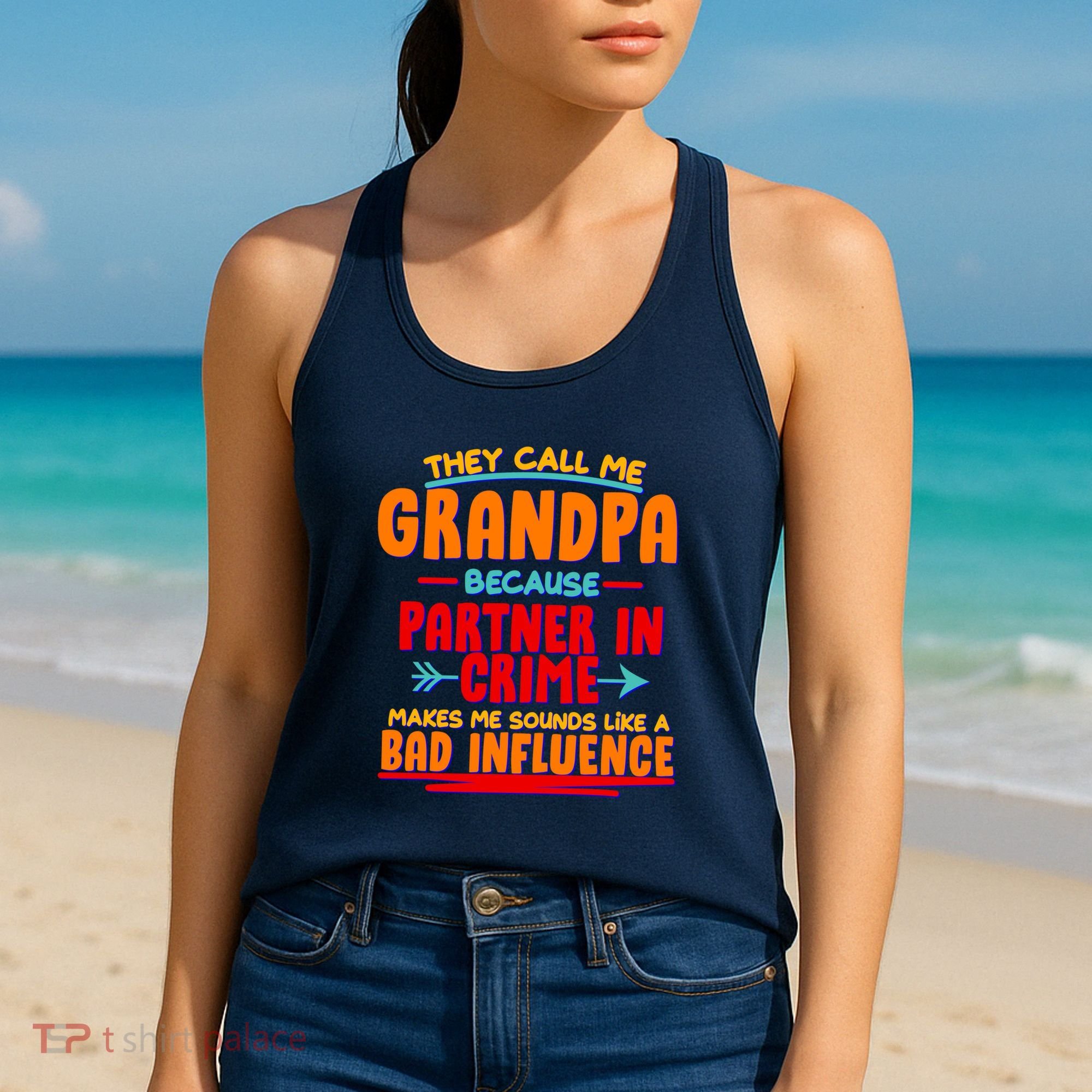 Funny They Call Me Grandpa Partner In Crime Makes Me Sound Like A Bad Influence Women's Tank Top