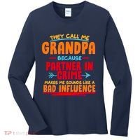 Funny They Call Me Grandpa Partner In Crime Makes Me Sound Like A Bad Influence Women's Long Sleeve Shirt thumb 0
