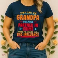 Funny They Call Me Grandpa Partner In Crime Makes Me Sound Like A Bad Influence Women's T-Shirt thumb 2