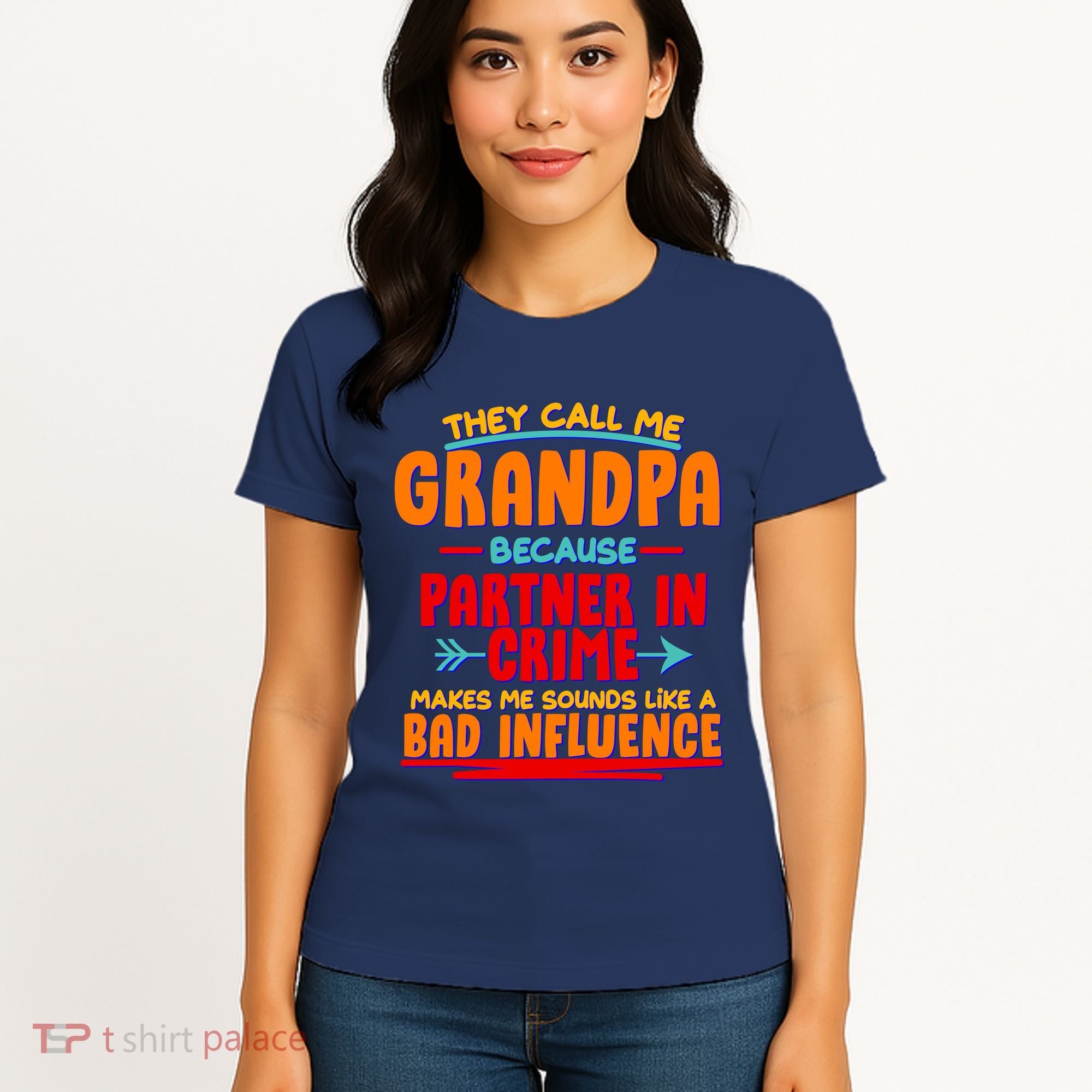 Funny They Call Me Grandpa Partner In Crime Makes Me Sound Like A Bad Influence Women's T-Shirt