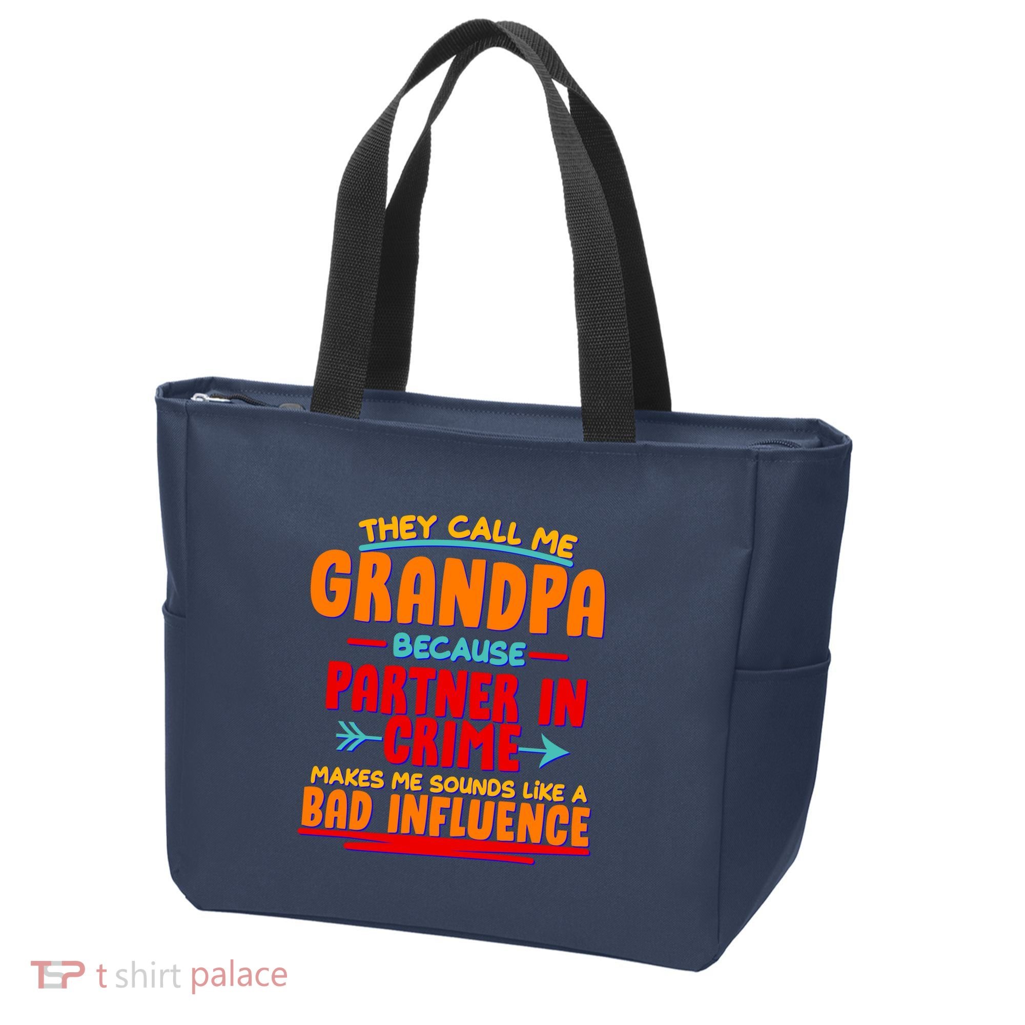 Funny They Call Me Grandpa Partner In Crime Makes Me Sound Like A Bad Influence Tote Bag