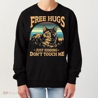 Free Tortoiseshell Cat Hugs Just Kidding Dont Touch Me Women's Sweatshirt thumb 0