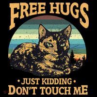 Free Tortoiseshell Cat Hugs Just Kidding Dont Touch Me Sweatshirt thumb 3