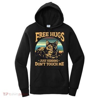 Free Tortoiseshell Cat Hugs Just Kidding Dont Touch Me Women's Hoodie
