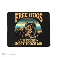 Free Tortoiseshell Cat Hugs Just Kidding Dont Touch Me Mousepad thumb 0