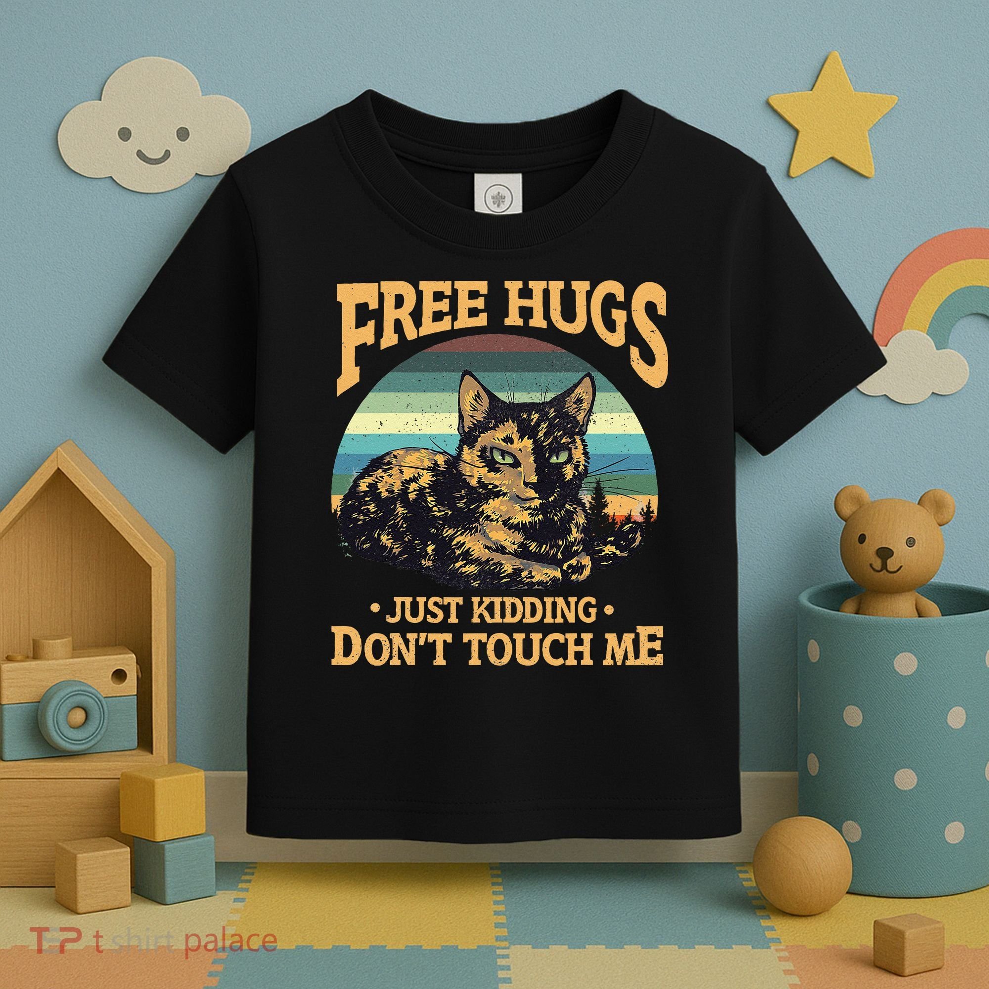 Free Tortoiseshell Cat Hugs Just Kidding Dont Touch Me Toddler T-Shirt