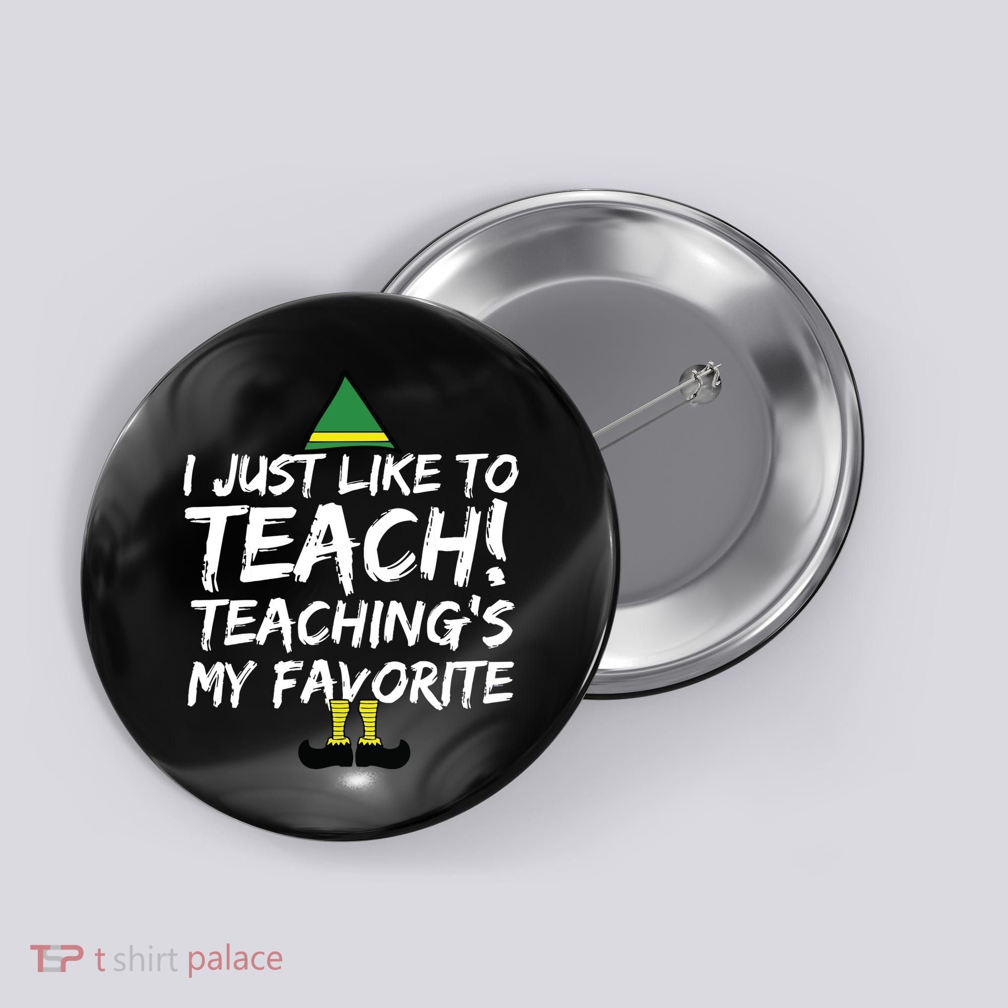 Funny Teacher Christmas Teaching Is My Favorite Button