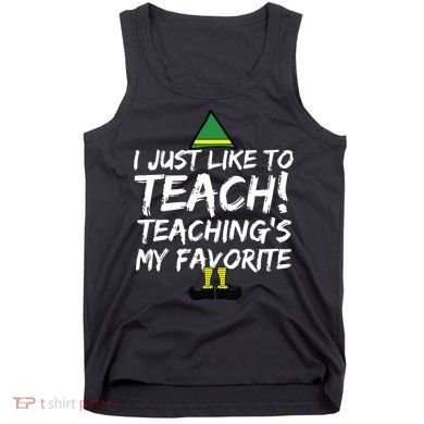 Funny Teacher Christmas Teaching Is My Favorite Tank Top