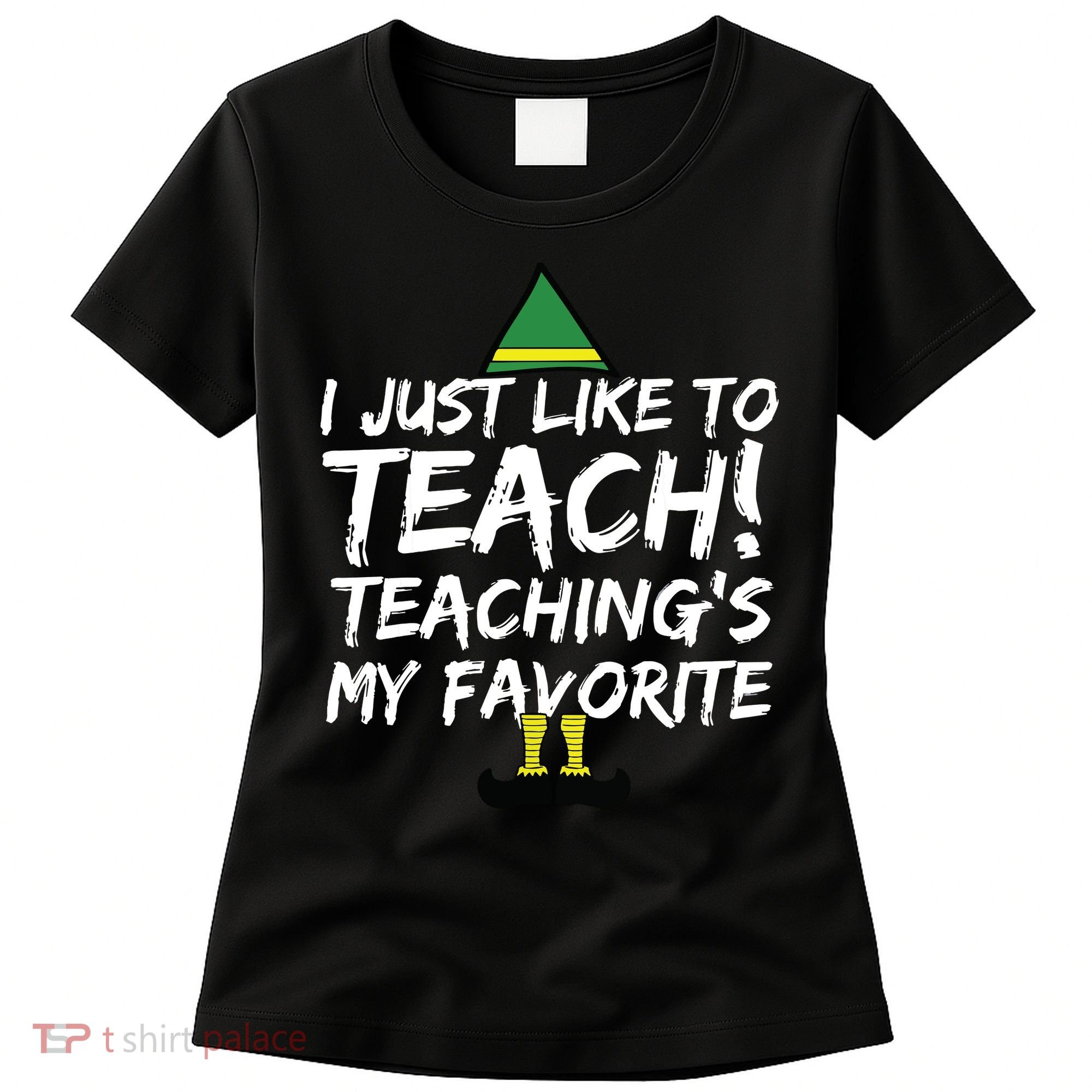 Funny Teacher Christmas Teaching Is My Favorite Women's T-Shirt