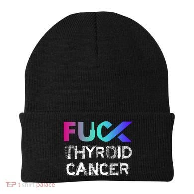 Fuck Thyroid Cancer Awareness Gift Beanie