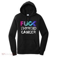Fuck Thyroid Cancer Awareness Gift Women's Hoodie thumb 0