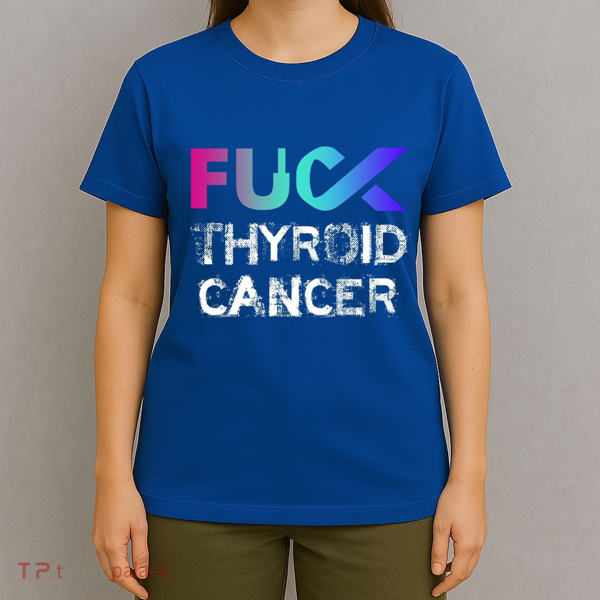 Fuck Thyroid Cancer Awareness Gift T-Shirt
