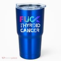 Fuck Thyroid Cancer Awareness Gift Tumbler thumb 0