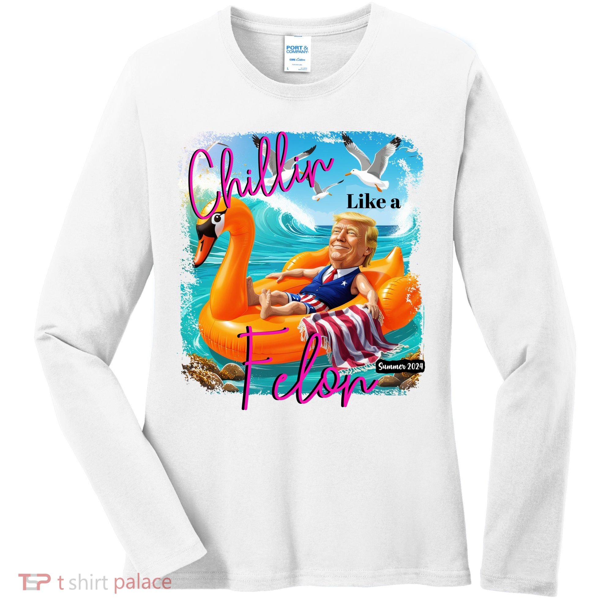 Funny Trump Chillin Like A Felon Women's Long Sleeve Shirt