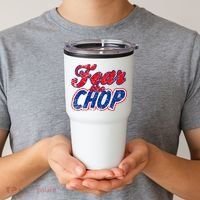 Fear The Chop Legendary Atlanta Baseball TShirt Tumbler thumb 2