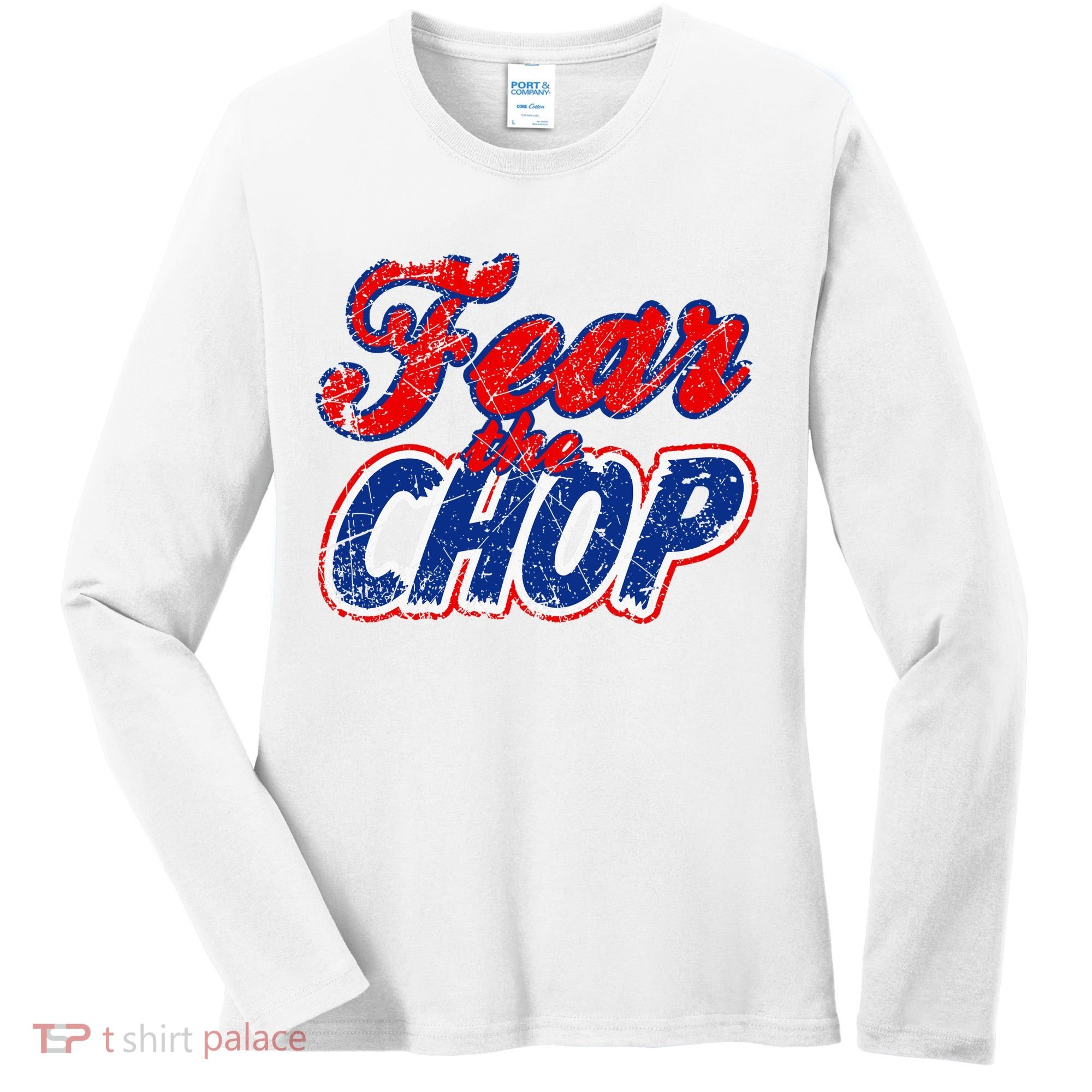 Fear The Chop Legendary Atlanta Baseball TShirt Women's Long Sleeve Shirt