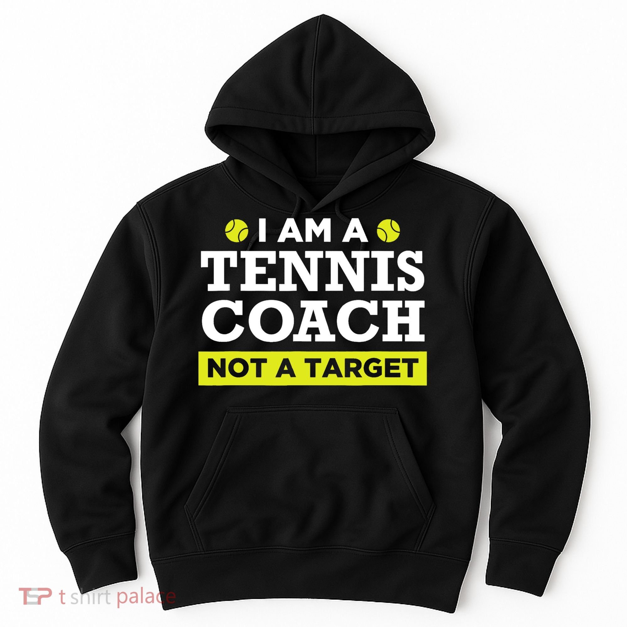 Funny Tennis Coach Gift Not A Target TShirt Hoodie