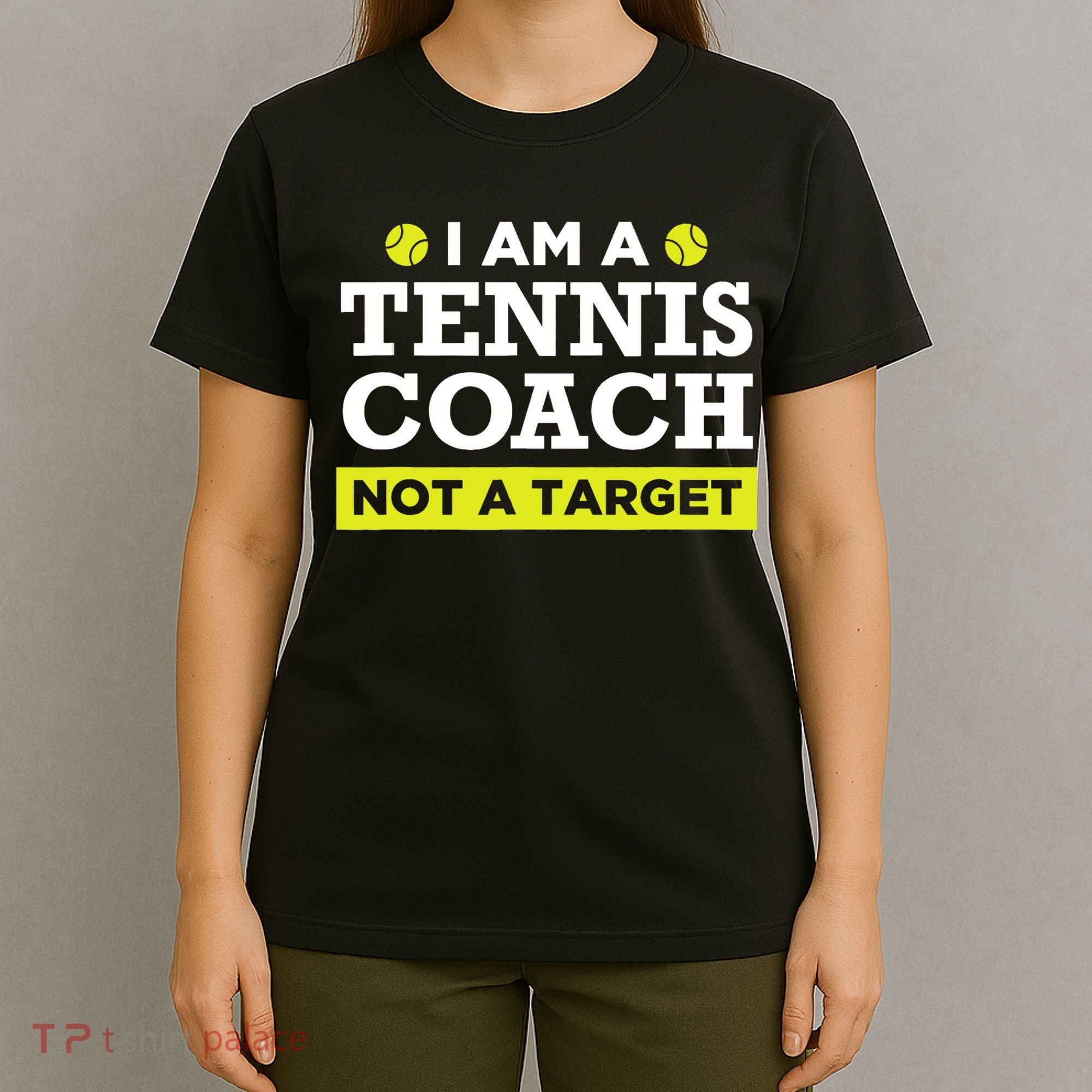 Funny Tennis Coach Gift Not A Target TShirt T-Shirt
