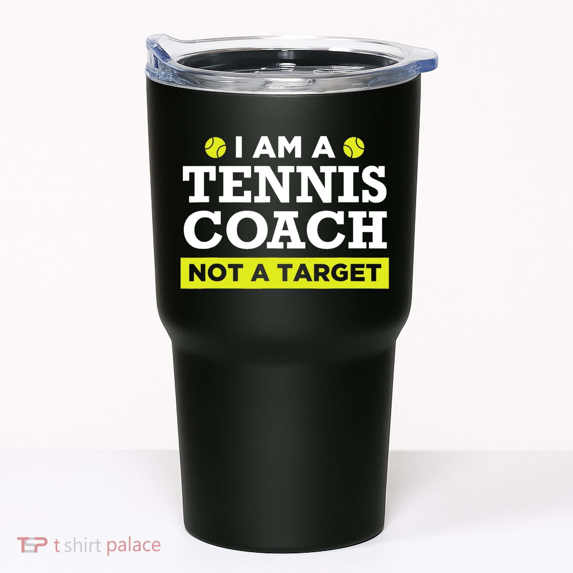 Funny Tennis Coach Gift Not A Target TShirt Tumbler