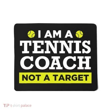 Funny Tennis Coach Gift Not A Target TShirt Mousepad