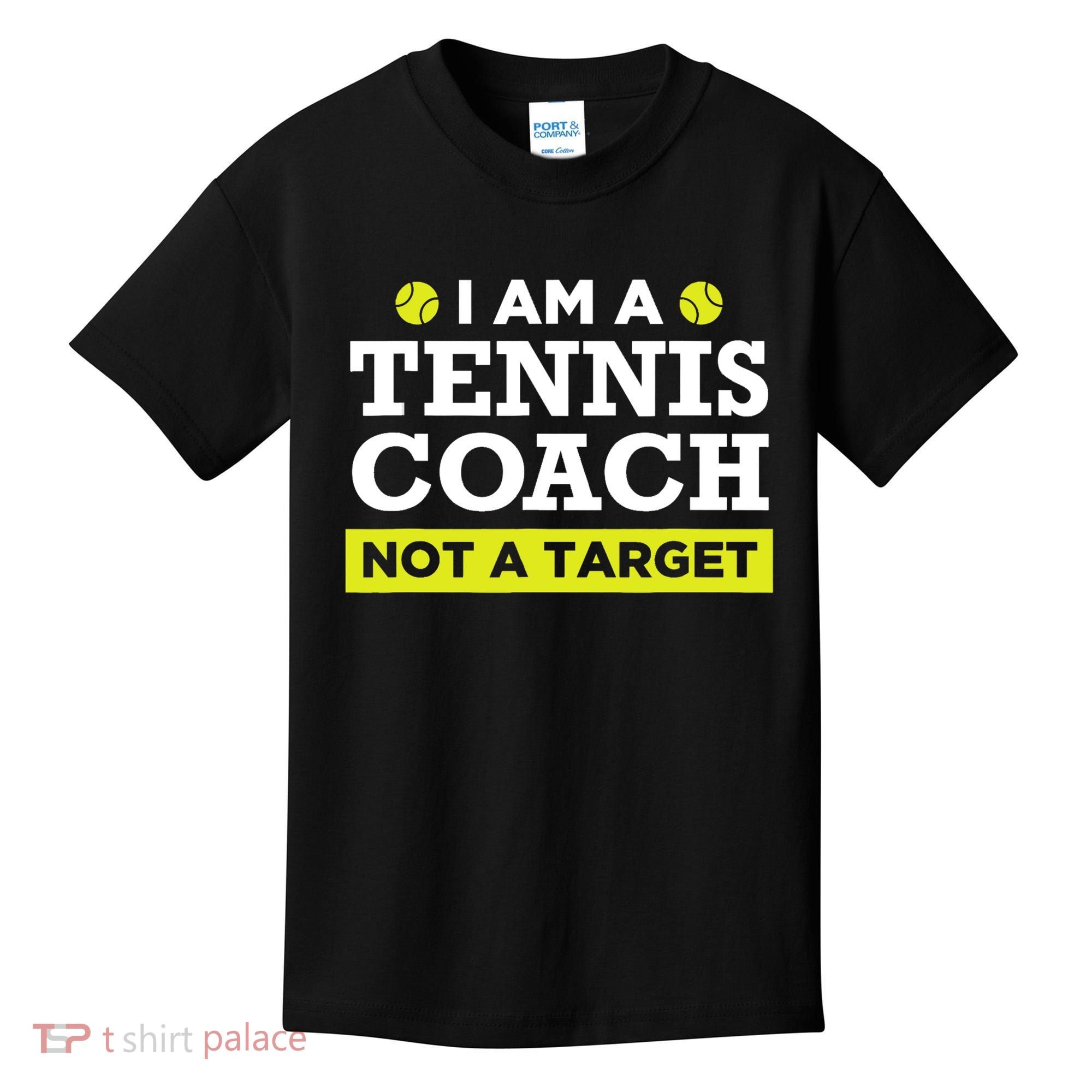 Funny Tennis Coach Gift Not A Target TShirt Kids T-Shirt