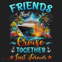 Friends That Cruise Together Last Forever Friends Cruising Women's Sweatshirt thumb 2
