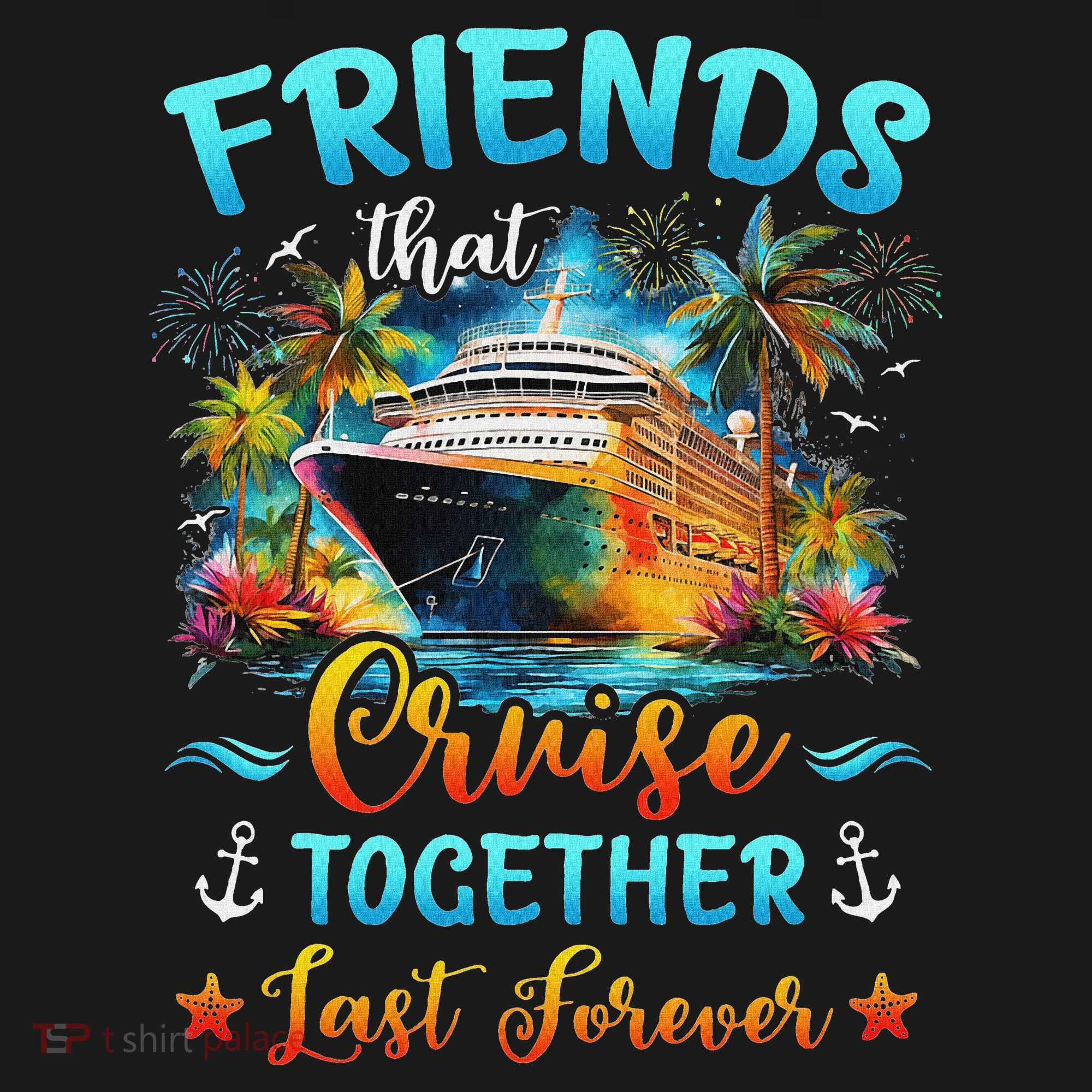Friends That Cruise Together Last Forever Friends Cruising Mousepad