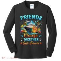 Friends That Cruise Together Last Forever Friends Cruising Kids Long Sleeve Shirt thumb 0