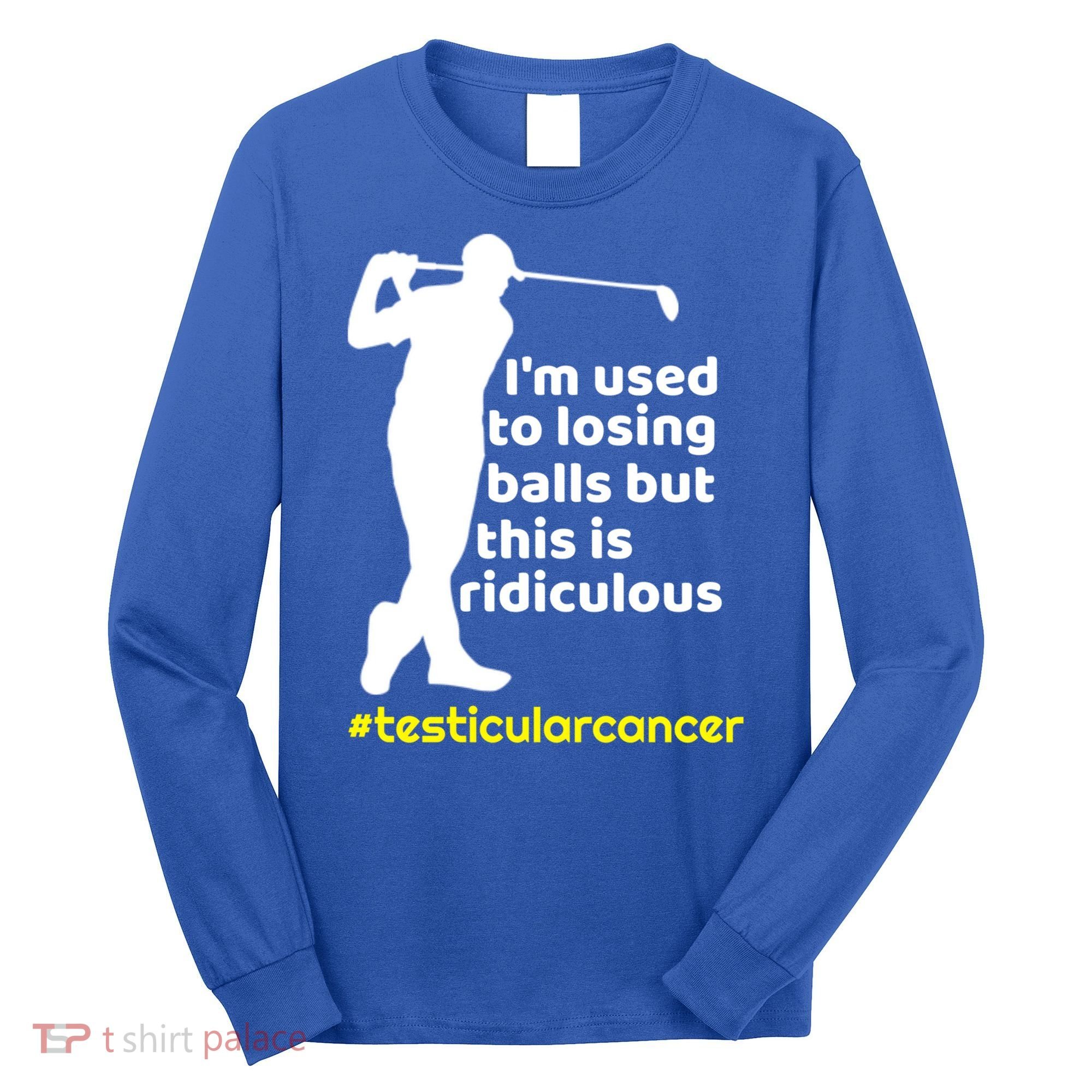 Funny Testicular Cancer Survivor Golf Player Orchidectomy Gift Long Sleeve Shirt