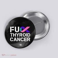 Fuck Thyroid Cancer Awareness Month Ribbon Survivor Fighter Button thumb 0