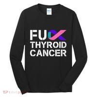Fuck Thyroid Cancer Awareness Month Ribbon Survivor Fighter Tall Long Sleeve Shirt thumb 0