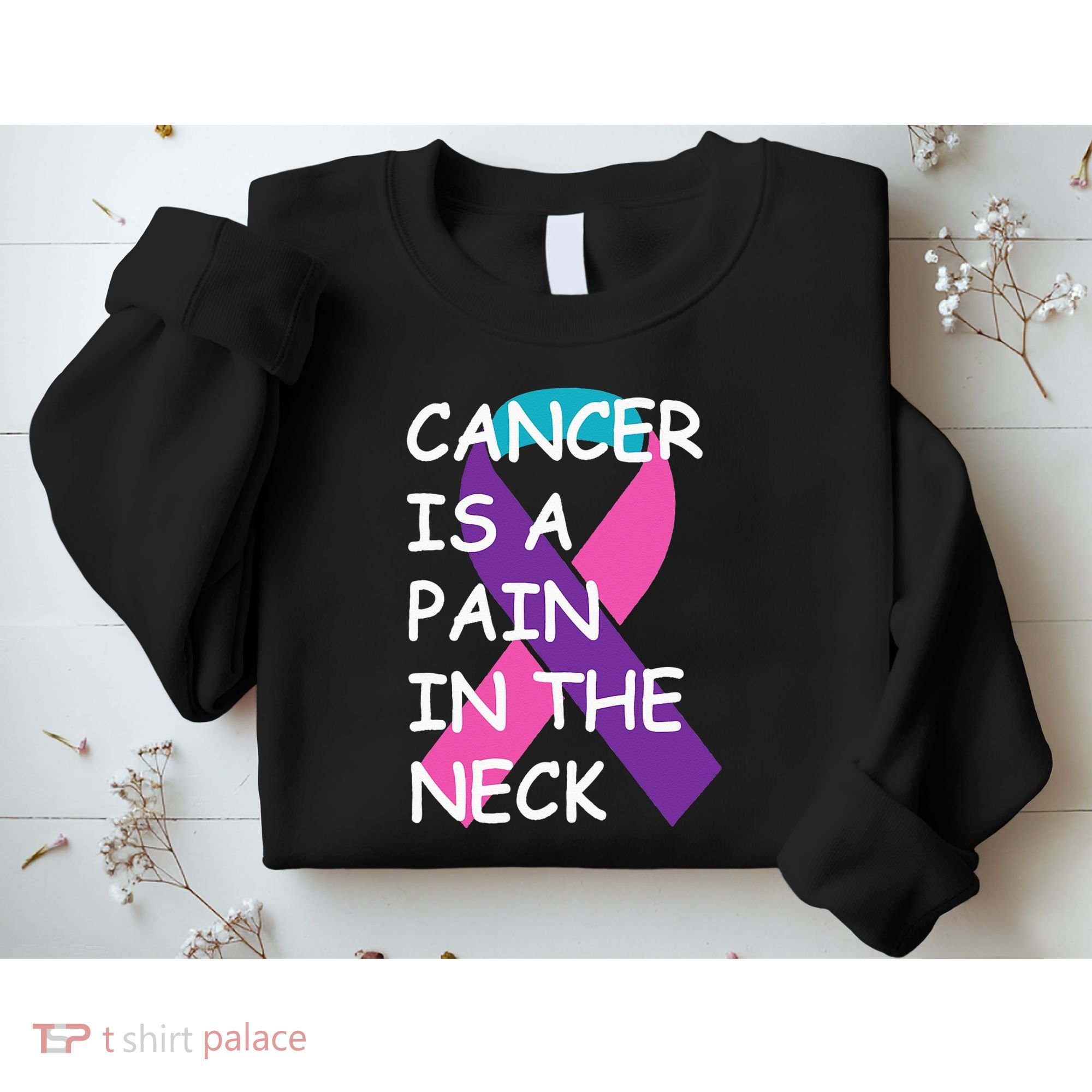 Funny Thyroid Cancer Survivor Cancer Is A Pain In The Neck Sweatshirt