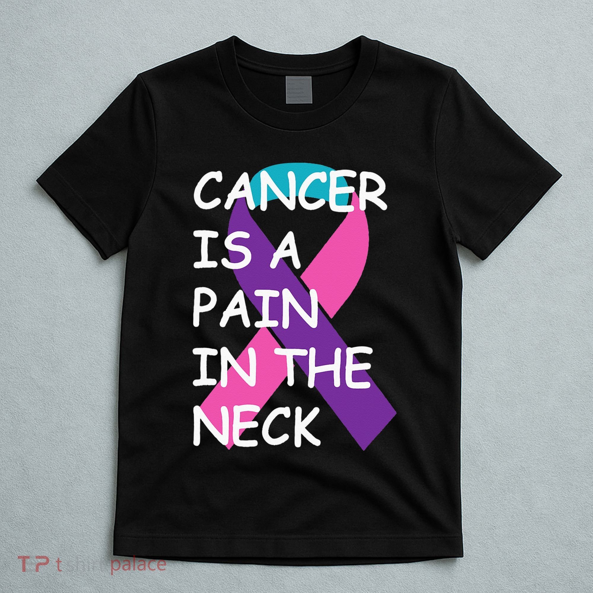 Funny Thyroid Cancer Survivor Cancer Is A Pain In The Neck T-Shirt
