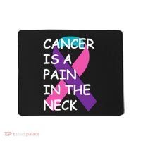 Funny Thyroid Cancer Survivor Cancer Is A Pain In The Neck Mousepad thumb 0