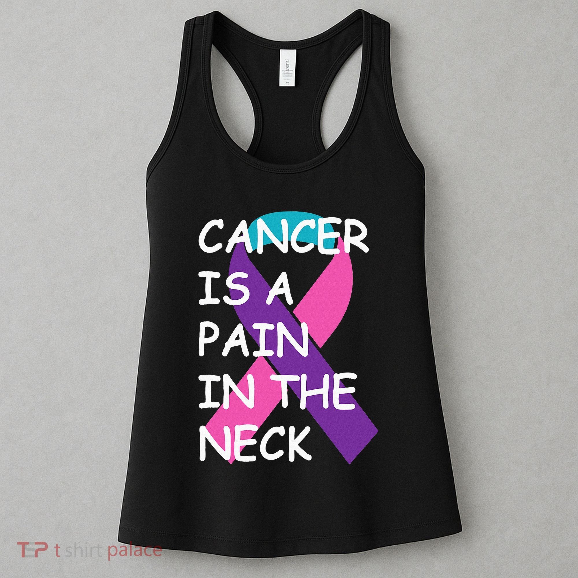 Funny Thyroid Cancer Survivor Cancer Is A Pain In The Neck Women's Tank Top