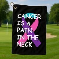 Funny Thyroid Cancer Survivor Cancer Is A Pain In The Neck Golf Towel thumb 1