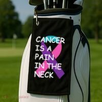 Funny Thyroid Cancer Survivor Cancer Is A Pain In The Neck Golf Towel thumb 2