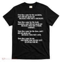 First They Came For The Socialists No One Left To Speak Poem  T-Shirt thumb 0