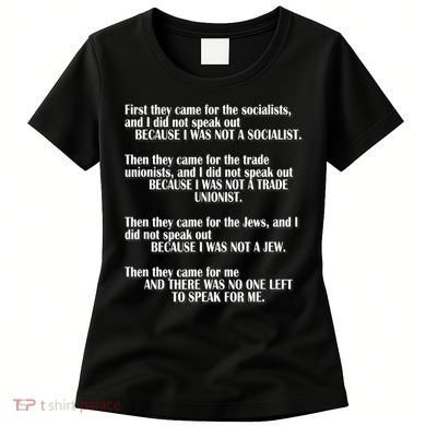 First They Came For The Socialists No One Left To Speak Poem  Women's T-Shirt