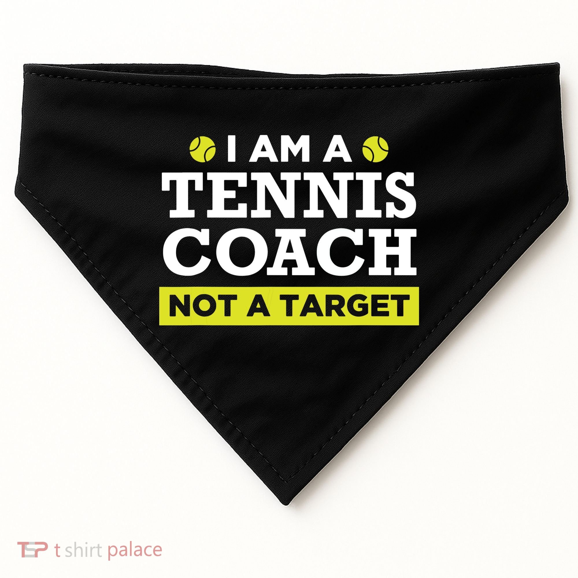 Funny Tennis Coach Gift Not A Target USA-Made Doggie Bandana