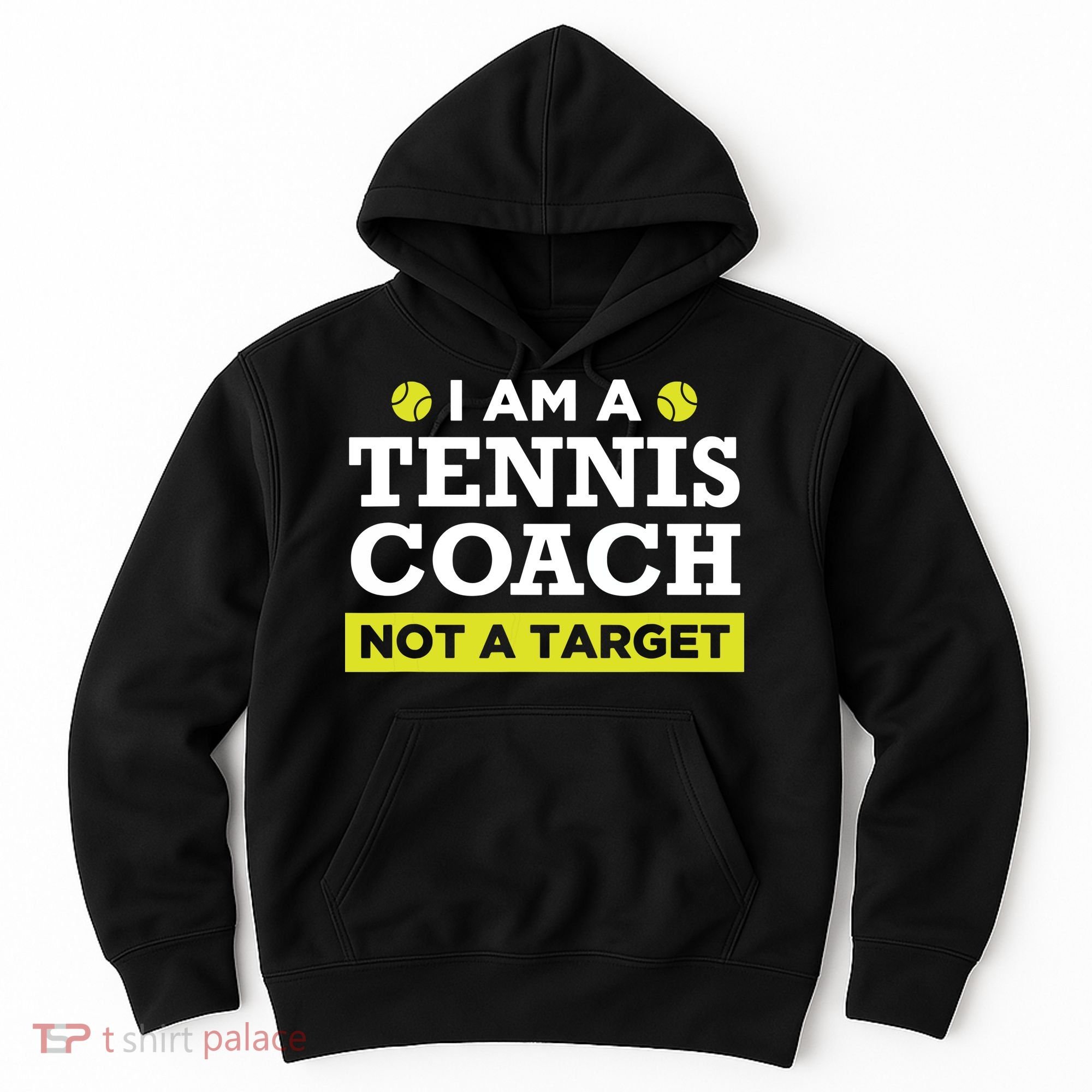 Funny Tennis Coach Gift Not A Target Hoodie