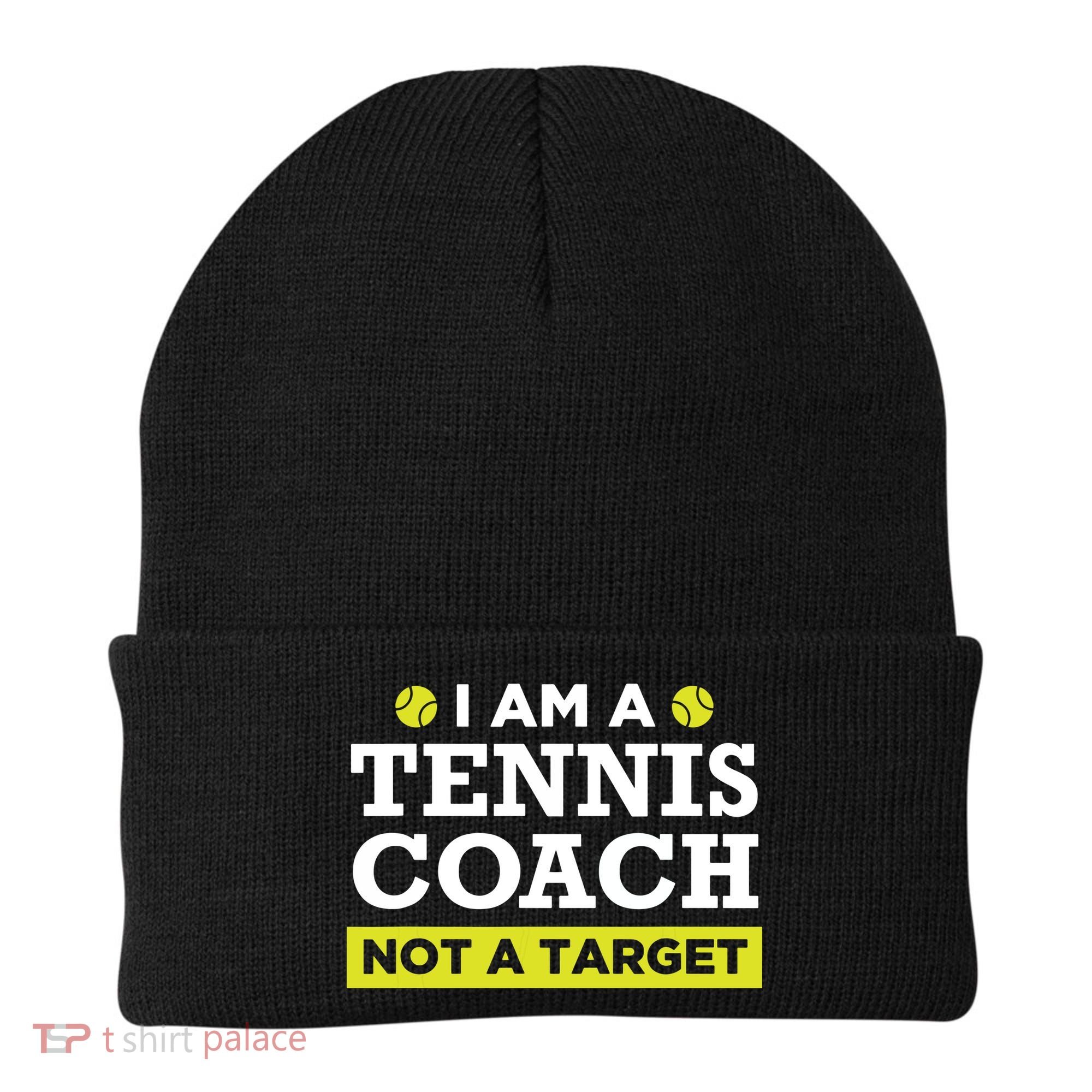 Funny Tennis Coach Gift Not A Target Beanie