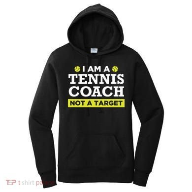Funny Tennis Coach Gift Not A Target Women's Hoodie