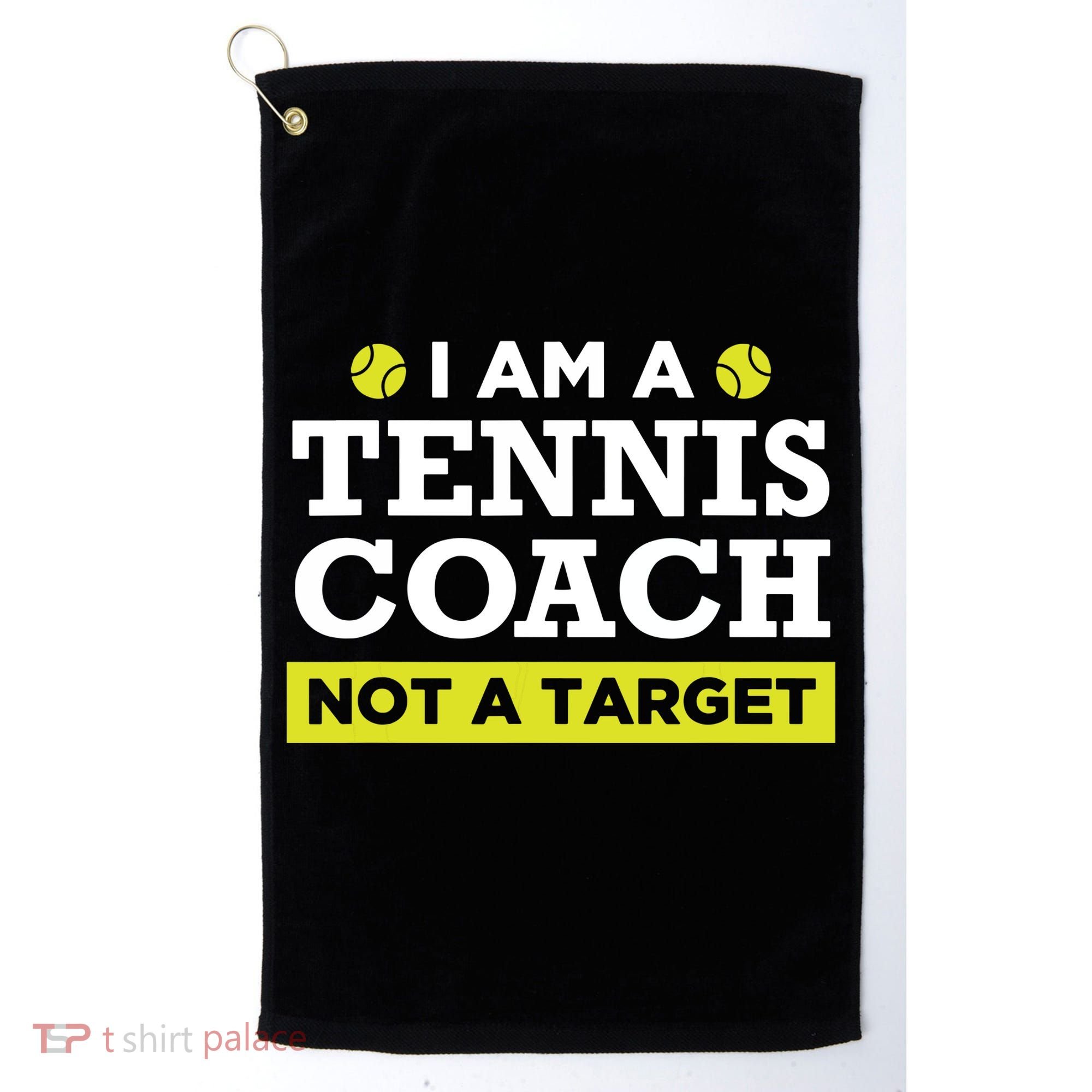 Funny Tennis Coach Gift Not A Target Golf Towel