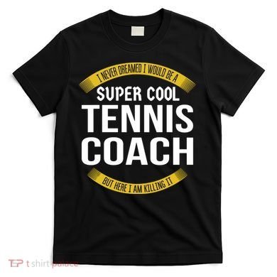 Funny Tennis Coach Gift Appreciation T-Shirt