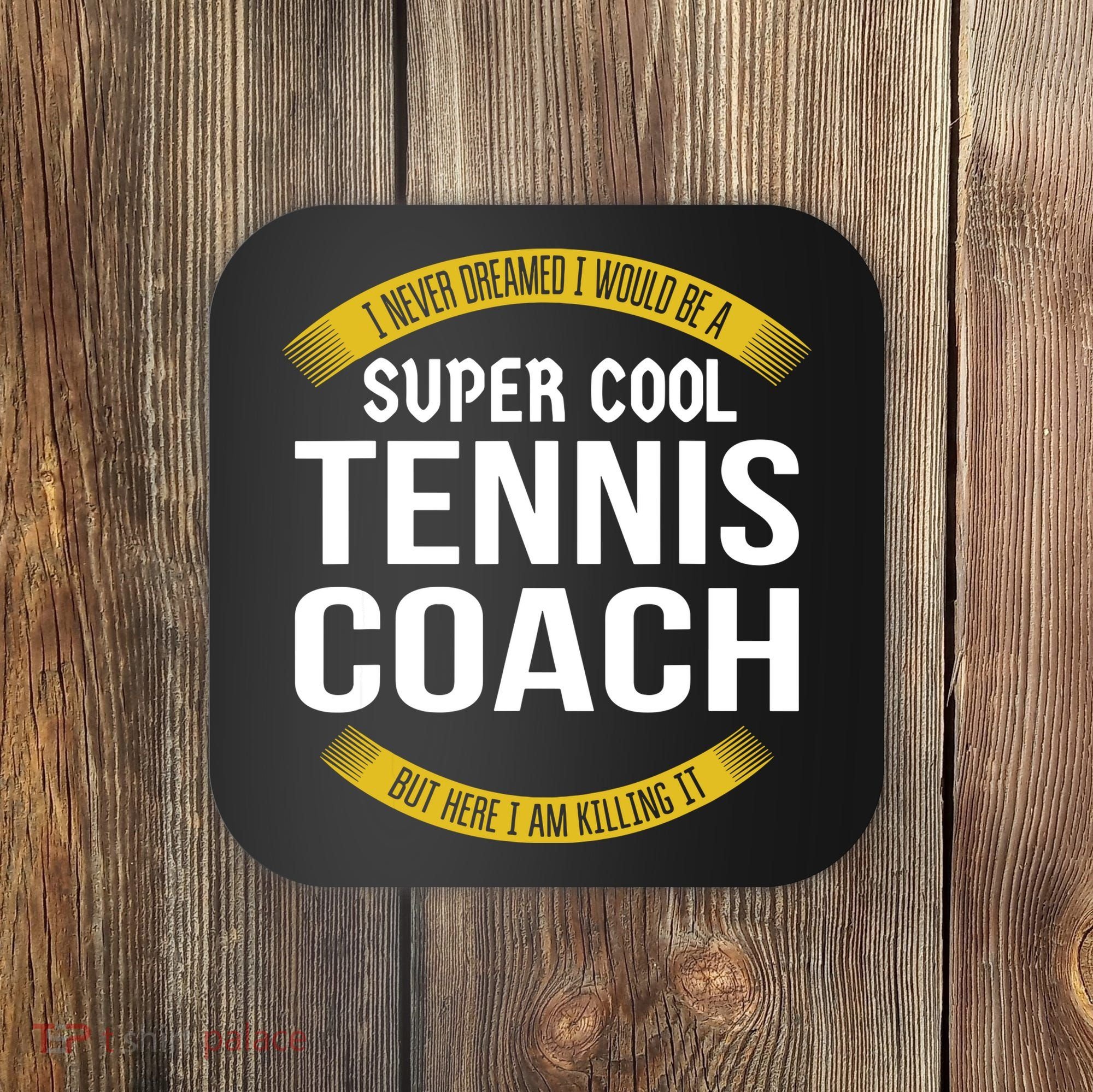 Funny Tennis Coach Gift Appreciation Coaster