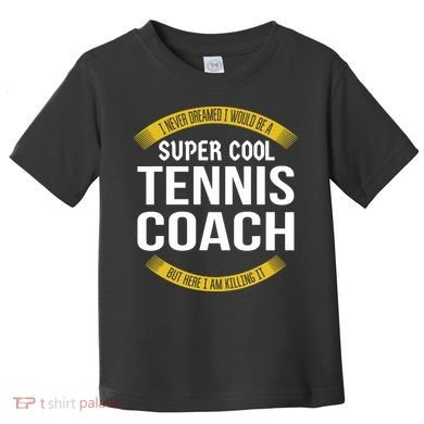 Funny Tennis Coach Gift Appreciation Toddler T-Shirt